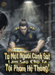 ta-mot-nguoi-canh-sat-lam-sao-cho-ta-toi-pham-he-thong.jpg