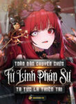 toan-dan-chuyen-chuc-tu-linh-phap-su-ta-tuc-la-thien-tai