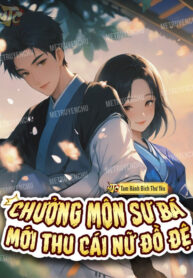 chuong-mon-su-ba-moi-thu-cai-nu-do-de