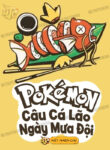 pokemon-cau-ca-lao-ngay-mua-doi