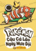 pokemon-cau-ca-lao-ngay-mua-doi