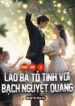 trong-hon-le-lao-ba-to-tinh-voi-bach-nguyet-quang