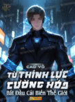 cao-vo-tu-thinh-luc-cuong-hoa-bat-dau-cai-bien-the-gioi