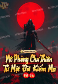 mo-phong-chu-thien-tu-mot-doi-kiem-ma-bat-dau