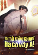 ta-that-khong-co-nghi-ha-co-vay-a