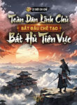 toan-dan-linh-chu-bat-dau-che-tao-bat-hu-tien-vuc