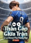 bong-da-than-cap-giua-tran-c-la-messi-pha-phong-ngu