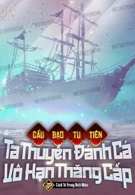 cau-dao-tu-tien-ta-thuyen-danh-ca-vo-han-thang-cap