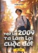 tro-lai-2009-ta-lam-lai-cuoc-doi.jpg