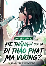 vua-len-lop-12-he-thong-de-cho-ta-di-thao-phat-ma-vuong.jpg