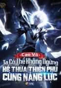 cao-vo-ta-co-the-khong-ngung-ke-thua-thien-phu-cung-nang-luc.jpg