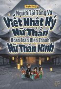 nguoi-tai-tong-vo-viet-nhat-ky-nu-than-hoan-toan-bien-thanh-nu-than-kinh.jpg