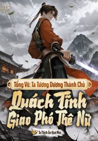tong-vo-ta-tuong-duong-thanh-chu-quach-tinh-giao-pho-the-nu.jpg