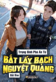 trong-sinh-pha-an-tu-bat-lay-bach-nguyet-quang-bat-dau.jpg