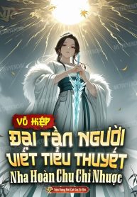 vo-hiep-dai-tan-nguoi-viet-tieu-thuyet-nha-hoan-chu-chi-nhuoc.jpg