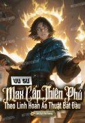 vu-su-max-cap-thien-phu-theo-linh-hoan-ao-thuat-bat-dau.jpg