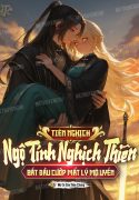 tien-nghich-ngo-tinh-nghich-thien-bat-dau-cuop-mat-ly-mo-uyen.jpg
