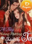 HỆ THỐNG, HOÀNG THƯỢNG XIN TRÁNH XA TA