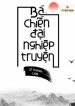 Bá Chiến Đại Nghiệp Truyện