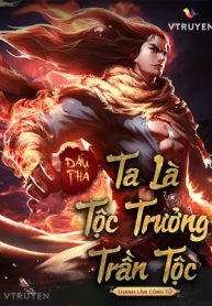Đấu Phá: Ta Là Tộc Trưởng Trần Tộc