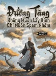 Đường Tăng Không Muốn Lấy Kinh, Chỉ Muốn Spam Nhóm