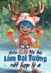 Hải Tặc: Hito Hito No Mi, Làm Đại Tướng Rất Hợp Lý A