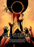 Kill The Sun