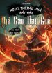 Người Tại Đấu Phá Bắt Đầu Thả Câu Vạn Giới