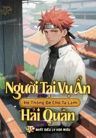 Người Tại Vụ Ẩn, Hệ Thống Để Cho Ta Làm Hải Quân