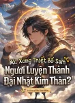 Nói Xong Thiết Bố Sam, Ngươi Luyện Thành Đại Nhật Kim Thân?