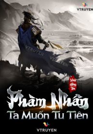 Phàm Nhân Ta Muốn Tu Tiên