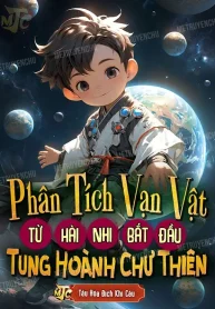 Phân Tích Vạn Vật: Từ Hài Nhi Bắt Đầu Tung Hoành Chư Thiên