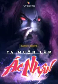 Ta Muốn Làm Ác Nhân