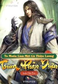 Ta Muốn Làm Một Gã Thiện Lương Trùm Phản Diện
