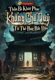 Thần Bí Khôi Phục: Khống Chế Quỷ Từ Thẻ Bug Bắt Đầu