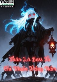 Thân Là Boss Ta, Chỉ Muốn Trồng Nấm
