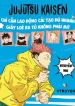 Jujutsu Kaisen: Chỉ Cần Lao Động Cải Tạo Đủ Nhanh, Giây Loé Ra Tù Không Phải Mơ