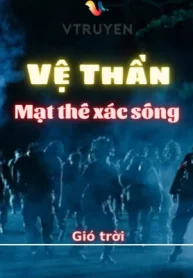 Vệ Thần – Mạt Thế Xác Sống