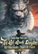 Thiên Đạo Thù Cần: Từ Hổ Hình Quyền Bắt Đầu Luyện  Thành Võ Thánh