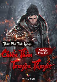 Thôn Phệ Tinh Không : Chiến Thần Truyền Thuyết!!