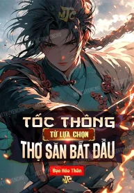 Tốc Thông Từ Lựa Chọn Thợ Săn Bắt Đầu
