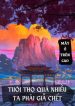 Tuổi Thọ Quá Nhiều, Ta Phải Giả Chết