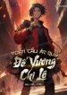 Toàn Cầu Ác Quỷ : Đế Vương Chi Lộ