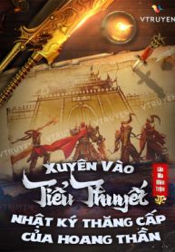 Xuyên Vào Tiểu Thuyết: Nhật Ký Thăng Cấp Của Hoang Thần